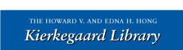 Howard V. and Edna H. Hong Kierkegaard Library
