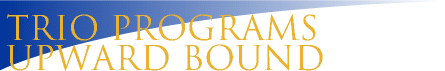 TRiO Programs Upward Bound