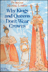 Why Kings and Queens Don't Wear Crowns. 