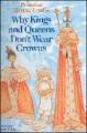 Why Kings and Queens Don't Wear Crowns. 