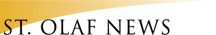  ST. OLAF NEWS